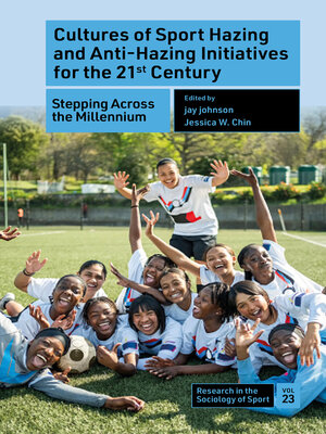 cover image of Cultures of Sport Hazing and Anti-Hazing Initiatives for the 21st Century